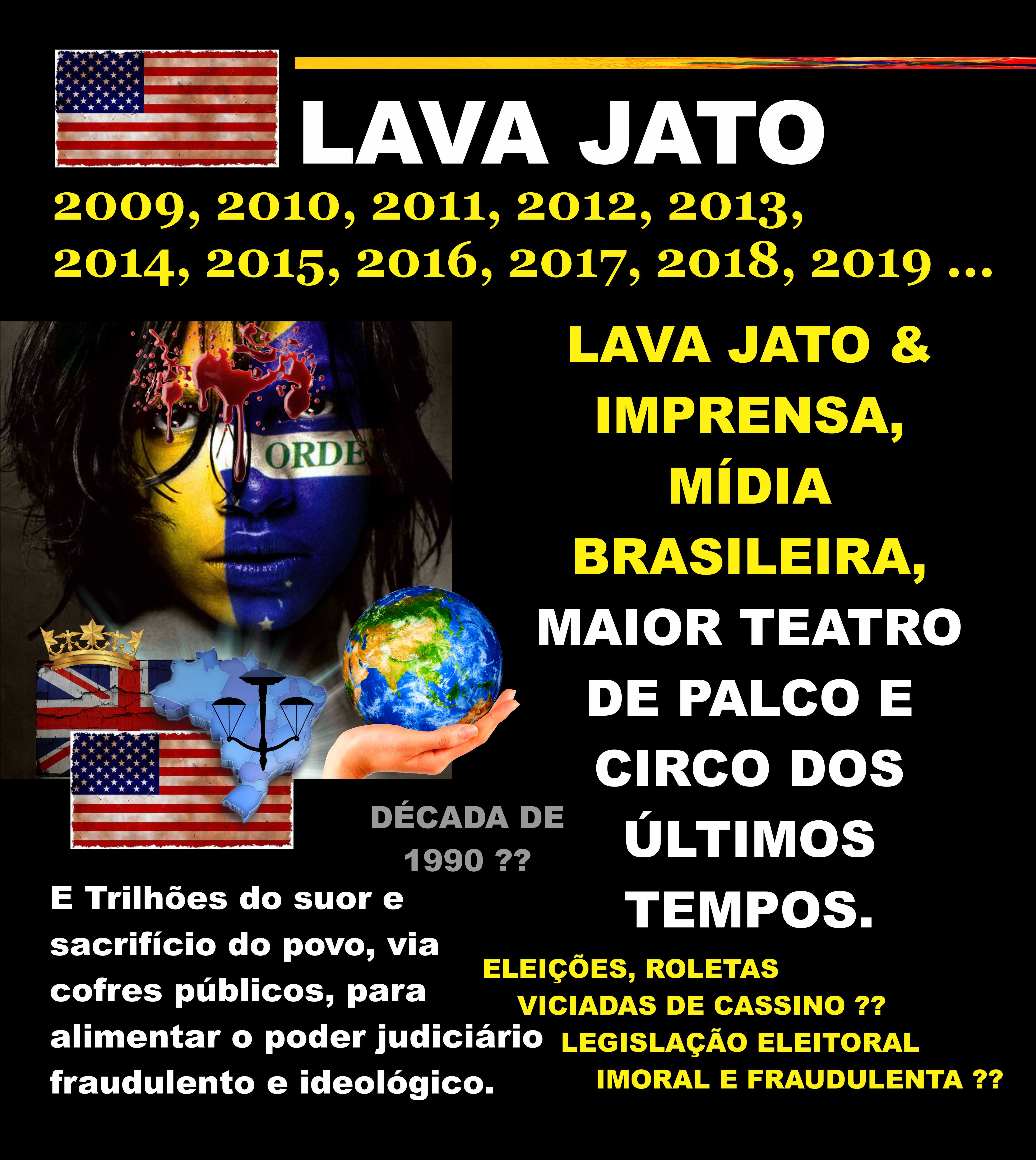 LAVA JATO FRAUDULENTA E IDEOLÓGICA 01 LAVA JATO FRAUDULENTA E IDEOLÓGICA 01