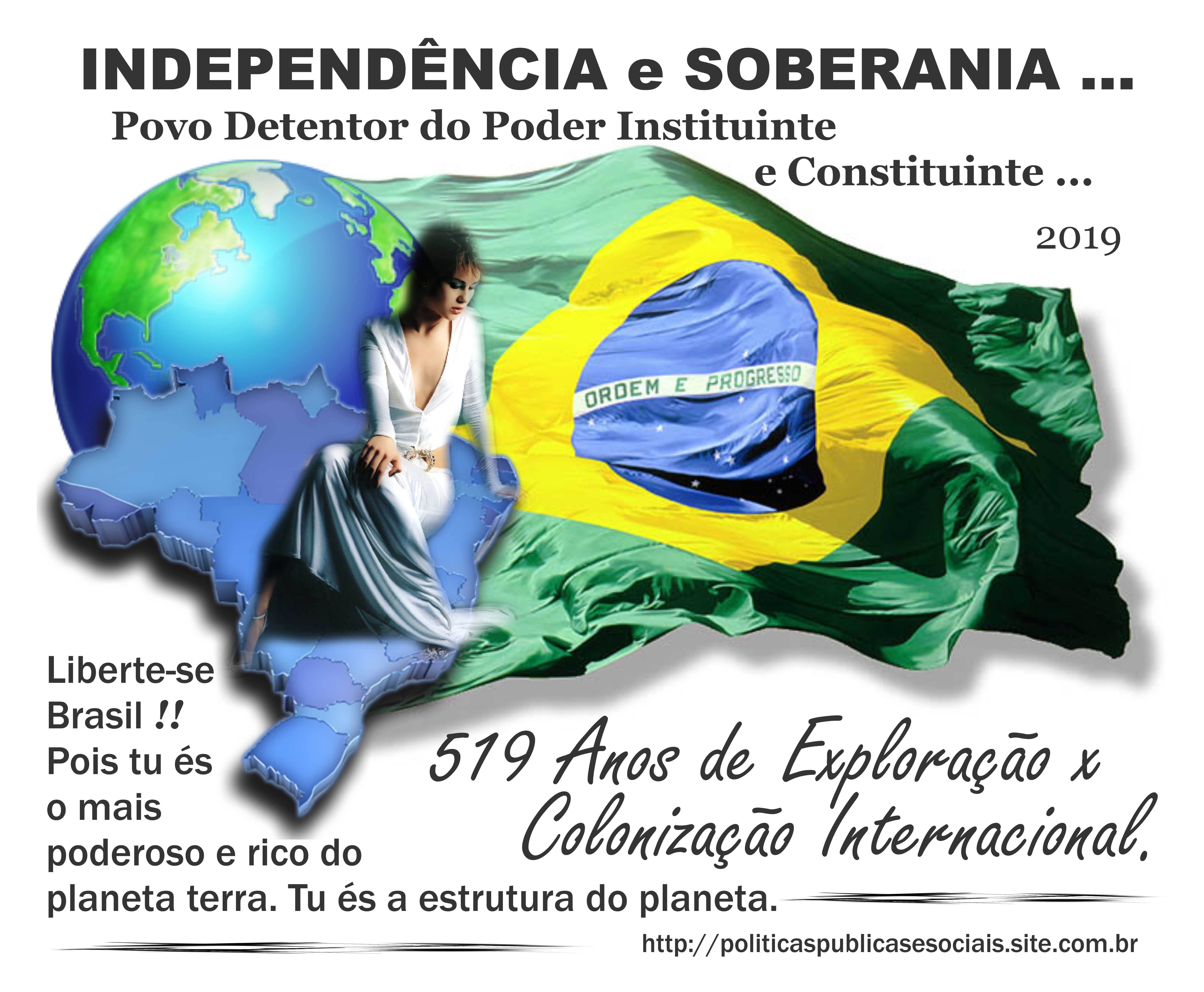 INDEPENDÊNCIA e SOBERANIA 004 INDEPENDÊNCIA e SOBERANIA 004