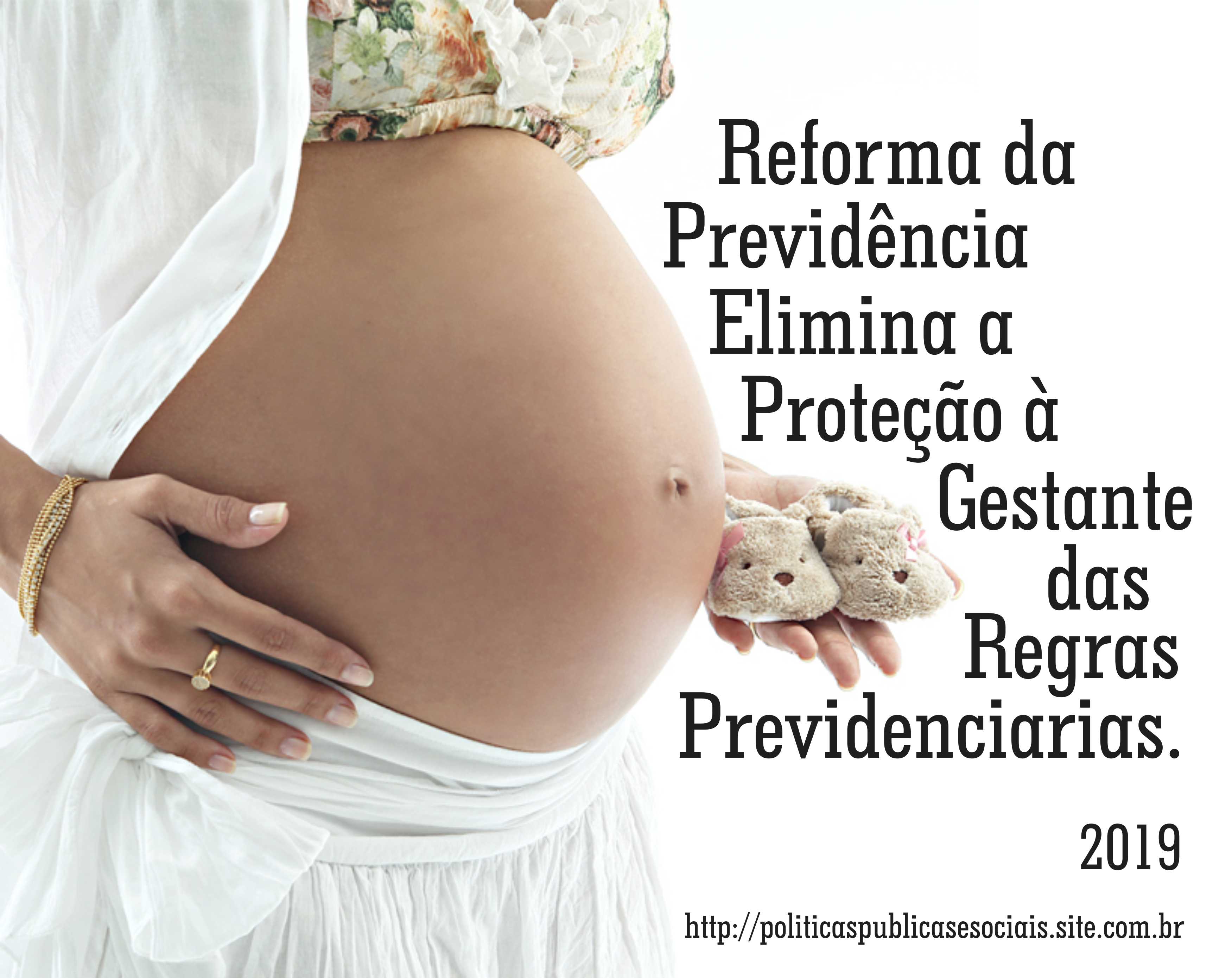 Reforma da Previdência GESTANTE Reforma da Previdência GESTANTE